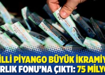 Milli Piyango büyük ikramiye Varlık Fonu’na çıktı: 75 milyon