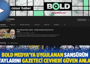 Bold Medya’ya uygulanan sansürün detaylarını gazeteci Cevheri Güven anlattı