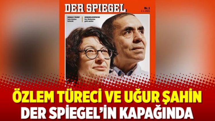 Özlem Türeci ve Uğur Şahin Der Spiegel’in kapağında