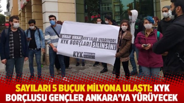 Sayıları 5 buçuk milyona ulaştı: KYK borçlusu gençler Ankara’ya yürüyecek