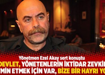 “Devlet, yönetenlerin iktidar zevkini tatmin etmek için var, bize bir hayrı yok”