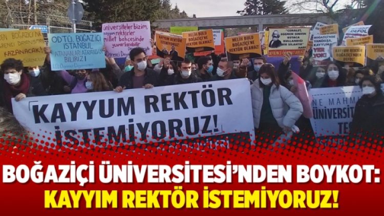 Boğaziçi Üniversitesi’nden boykot: Kayyım rektör istemiyoruz!