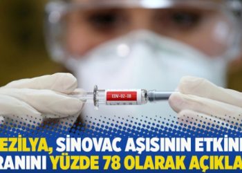 Brezilya, Sinovac aşısının etkinlik oranını yüzde 78 olarak açıkladı