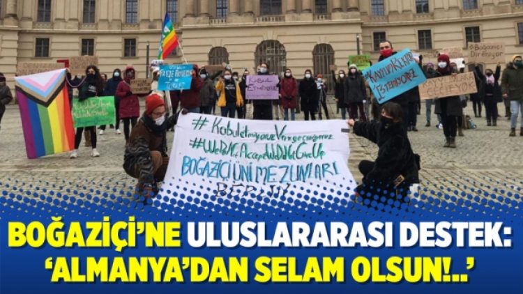 Boğaziçi’ne uluslararası destek: ‘Almanya’dan selam olsun!..’
