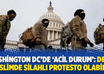 Washington DC’de ‘acil durum’: Devir teslimde silahlı protesto olabilir