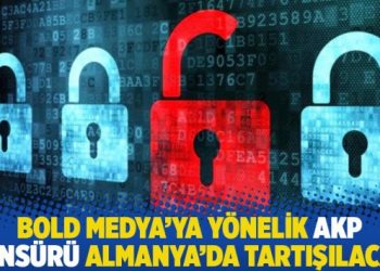 Bold Medya’ya yönelik AKP sansürü Almanya’da tartışılacak