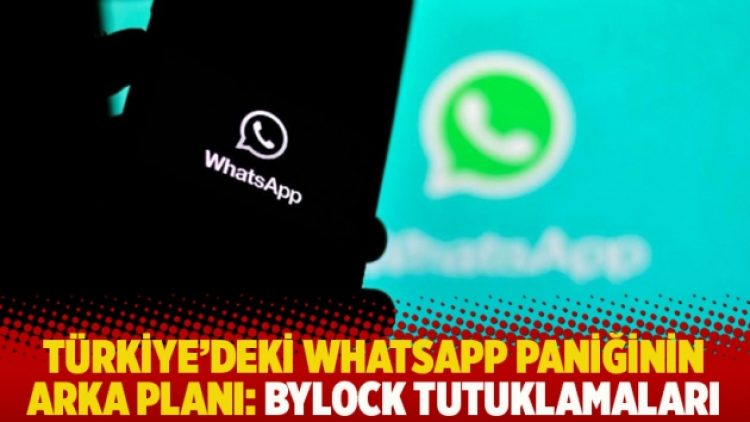 Türkiye’deki Whatsapp paniğinin arka planı: Bylock tutuklamaları
