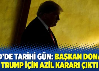 ABD’de tarihi gün: Başkan Donald Trump için azil kararı çıktı
