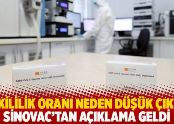 Etkililik oranı neden düşük çıktı? Sinovac’tan açıklama geldi