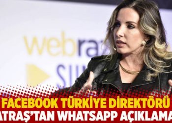 Facebook Türkiye Direktörü’nden WhatsApp açıklaması
