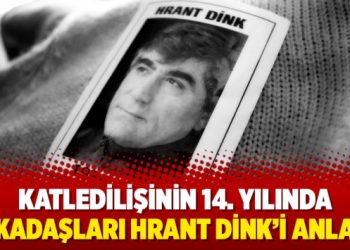 Katledilişinin 14. yılında arkadaşları Hrant Dink’i anlattı