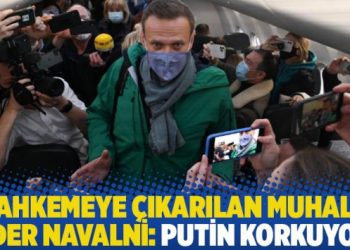 Mahkemeye çıkarılan muhalif lider Navalni: Putin korkuyor!