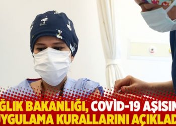 Sağlık Bakanlığı, Covid-19 aşısının uygulama kurallarını açıkladı