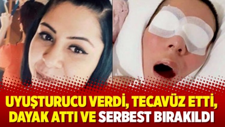 Uyuşturucu verdi, tecavüz etti, dayak attı ve serbest bırakıldı