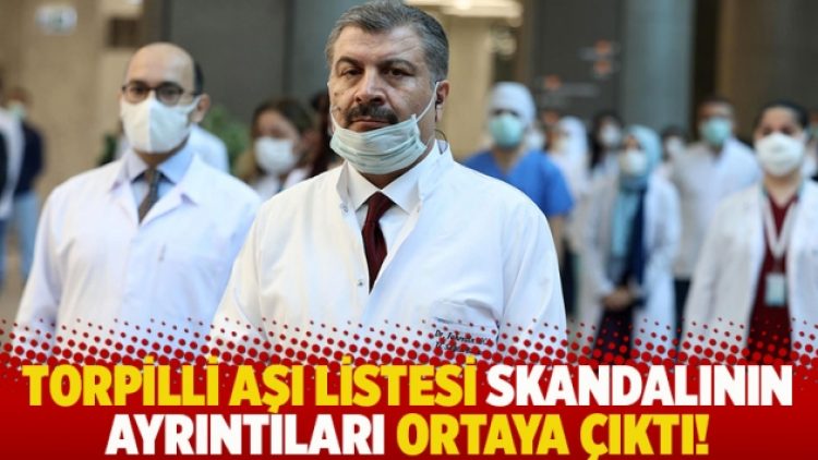 Torpilli aşı listesi skandalının ayrıntıları ortaya çıktı!