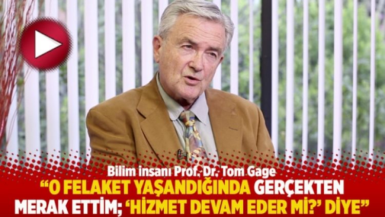“O felaket meydana geldiğinde gerçekten merak ettim; ‘Hizmet devam eder mi?’ diye”