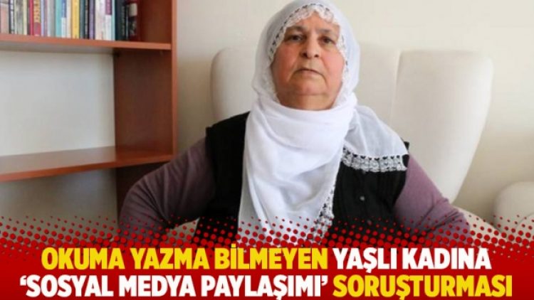 Okuma yazma bilmeyen yaşlı kadına ‘sosyal medya paylaşımı’ soruşturması