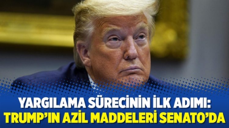 Yargılama sürecinin ilk adımı: Trump’ın azil maddeleri Senato’da