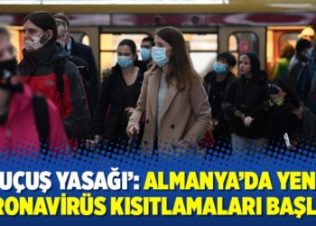 ‘Uçuş yasağı’: Almanya’da yeni koronavirüs kısıtlamaları başladı