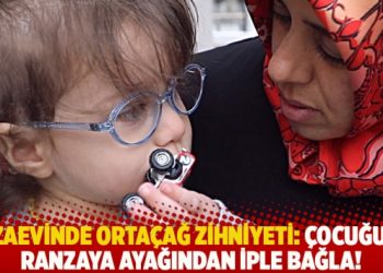 Cezaevinde Ortaçağ zihniyeti: Çocuğunu ranzaya ayağından iple bağla!