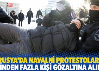 Rusya’da Navalni protestoları: 4 binden fazla kişi gözaltına alındı