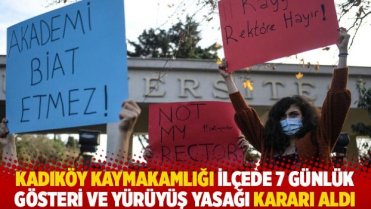 Kadıköy Kaymakamlığı ilçede 7 günlük gösteri ve yürüyüş yasağı kararı aldı