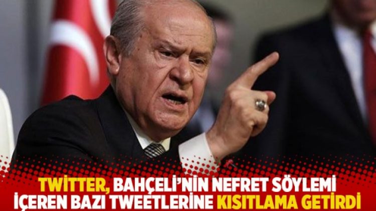 Twitter, Bahçeli’nin nefret söylemi içeren bazı tweetlerine kısıtlama getirdi