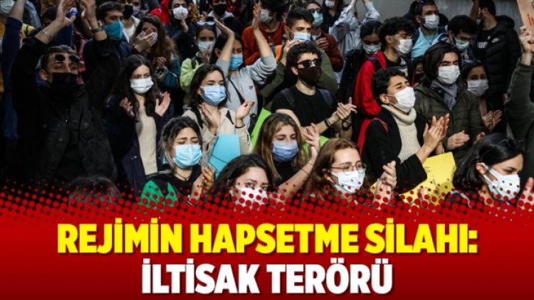 Rejimin hapsetme silahı: İltisak terörü
