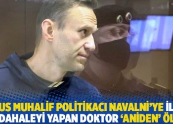 Rus muhalif politikacı Navalni’ye ilk müdahaleyi yapan doktor ‘aniden’ öldü