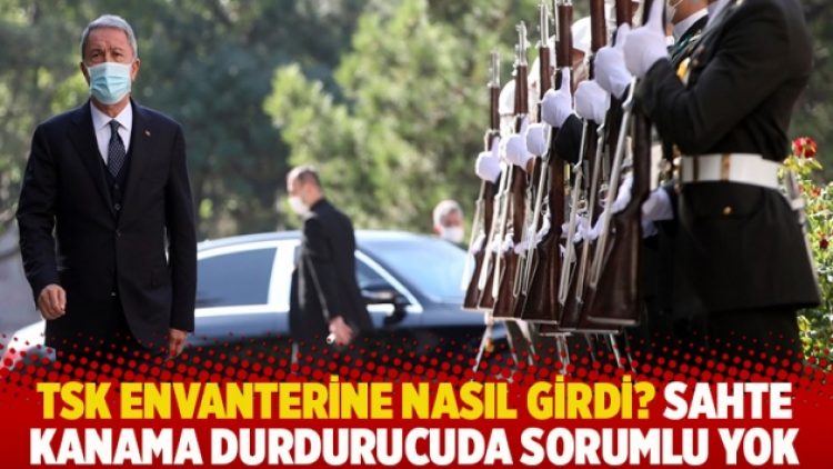 TSK envanterine nasıl girdi? Sahte kanama durdurucuda sorumlu yok