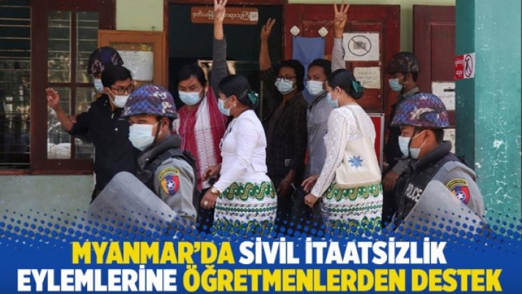 Myanmar’da sivil itaatsizlik eylemlerine öğretmenlerden destek