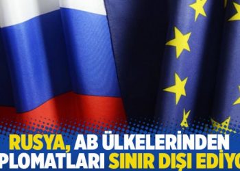 Rusya, AB ülkelerinden diplomatları sınır dışı ediyor