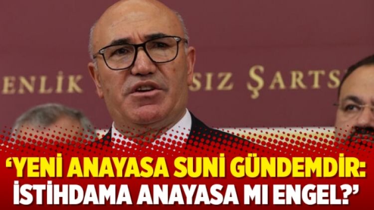 ‘Yeni anayasa suni gündemdir: İstihdama anayasa mı engel?’