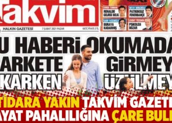 İktidara yakın Takvim gazetesi hayat pahalılığına çare buldu