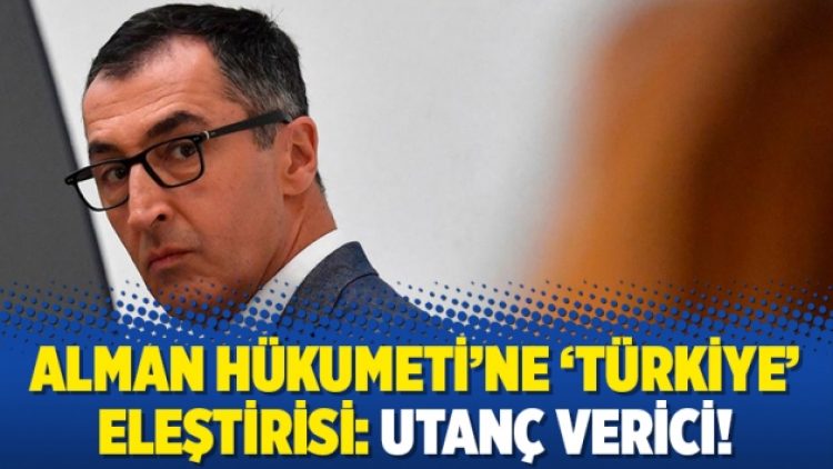 Alman Hükumeti’ne ‘Türkiye’ eleştirisi: Utanç verici!