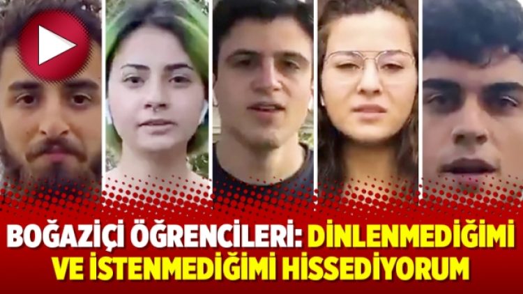 Boğaziçi öğrencileri: Dinlenmediğimi ve istenmediğimi hissediyorum