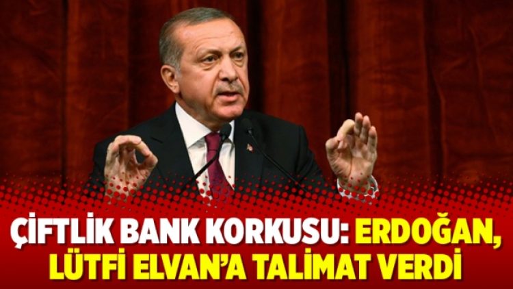 Çiftlik Bank korkusu: Erdoğan, Lütfi Elvan’a talimat verdi