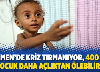 BM: Yemen’de kriz tırmanıyor, 400 bin çocuk daha açlıktan ölebilir