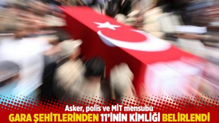 Gara şehitlerinden 11’inin kimliği belirlendi