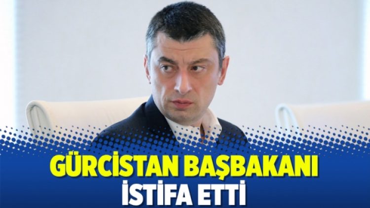 Gürcistan Başbakanı istifa etti
