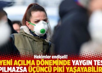 “Yeni açılma döneminde yaygın test yapılmazsa üçüncü piki yaşayabiliriz”