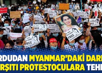 Ordudan Myanmar’daki darbe karşıtı protestoculara tehdit