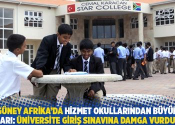 Güney Afrika’da Hizmet okullarından büyük başarı: Üniversite giriş sınavına damga vurdular