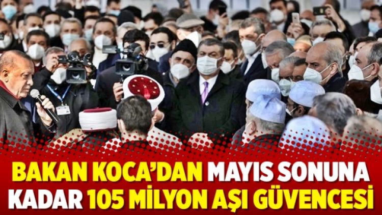 Bakan Koca’dan mayıs sonuna kadar 105 milyon aşı güvencesi