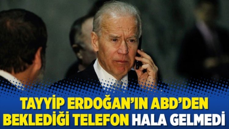 Tayyip Erdoğan’ın ABD’den beklediği telefon hala gelmedi