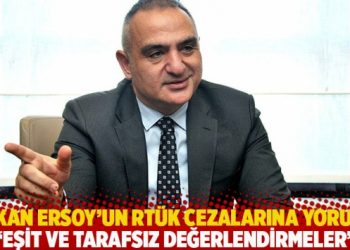 Bakan Ersoy’un RTÜK cezalarına yorumu: Eşit ve tarafsız değerlendirmeler
