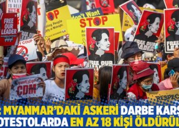 BM: Myanmar’daki askeri darbe karşıtı protestolarda en az 18 kişi öldürüldü