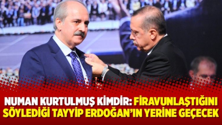 Numan Kurtulmuş kimdir: Firavunlaştığını söylediği Tayyip Erdoğan’ın yerine geçecek