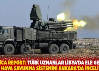 Africa Report: Türk uzmanlar Libya’da ele geçen Rus hava savunma sistemini Ankara’da inceliyor
