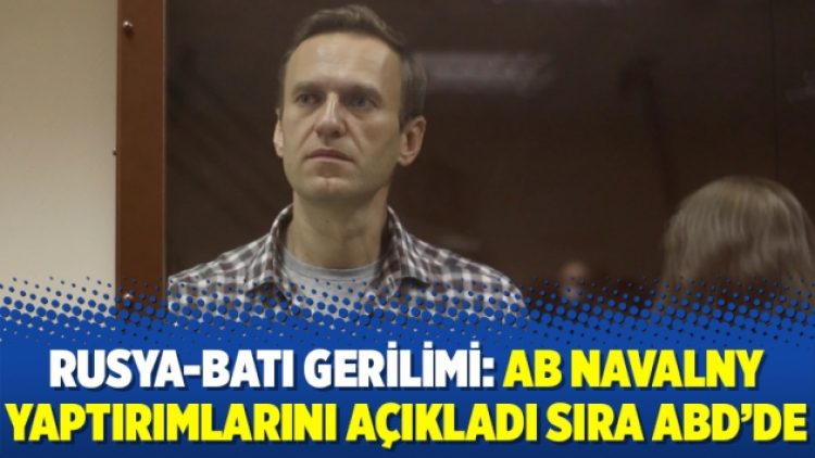 Rusya-Batı gerilimi: AB Navalny yaptırımlarını açıkladı sıra ABD’de